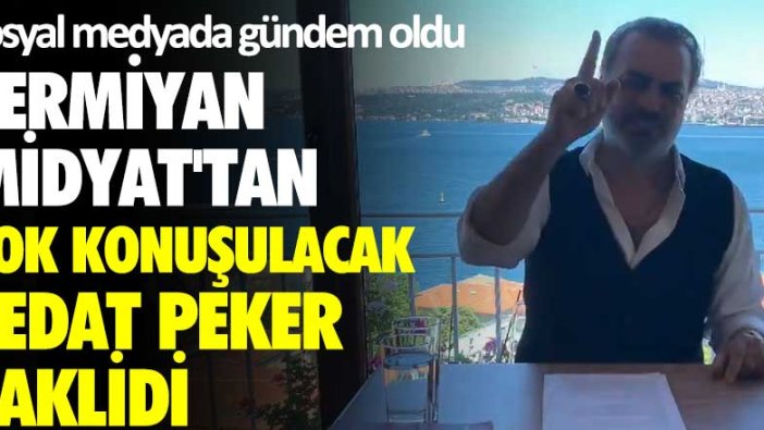 Sosyal medyada gündem oldu! Sermiyan Midyat'tan çok konuşulacak Sedat Peker taklidi