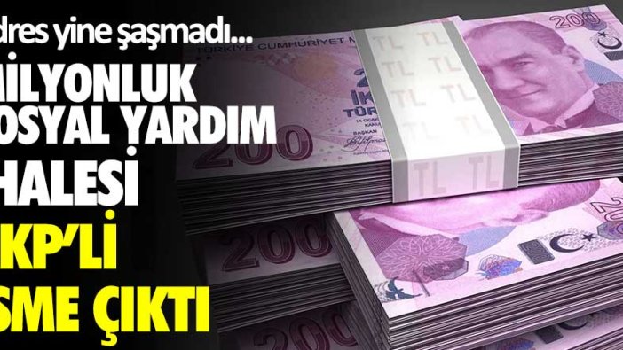 Adres yine şaşmadı! Sosyal yardım ihalesi AKP'li isme çıktı