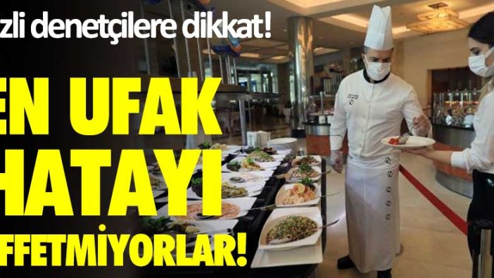 Gizli denetçilere dikkat!  En ufak hatayı affetmiyorlar!