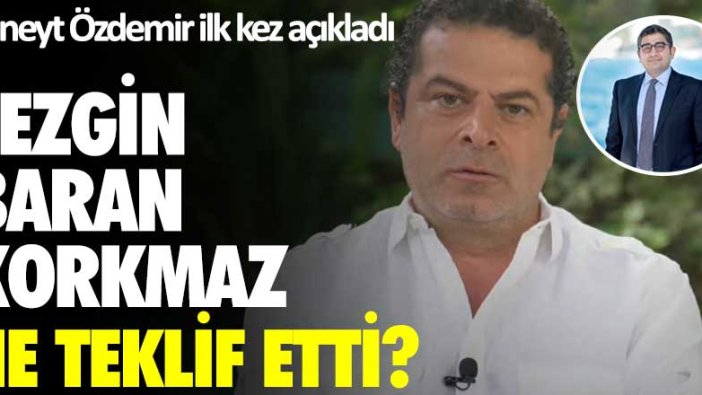Cüneyt Özdemir ilk kez açıkladı: Sezgin Baran Korkmaz ne teklif etti?