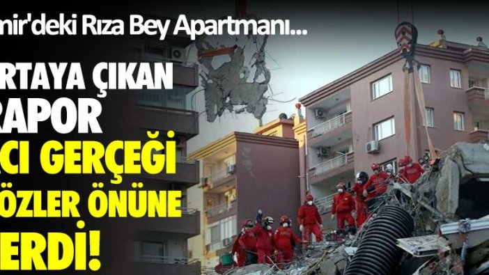 İzmir'deki Rıza Bey Apartmanı...Ortaya çıkan rapor acı gerçeği gözler önüne serdi!