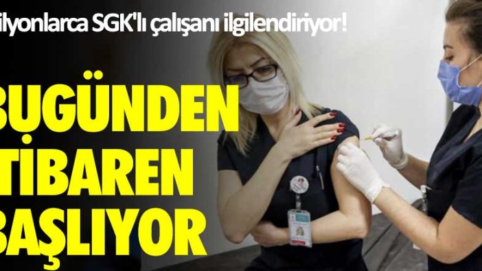 Milyonlarca SGK'lı çalışanı ilgilendiriyor! Bugünden itibaren başlıyor