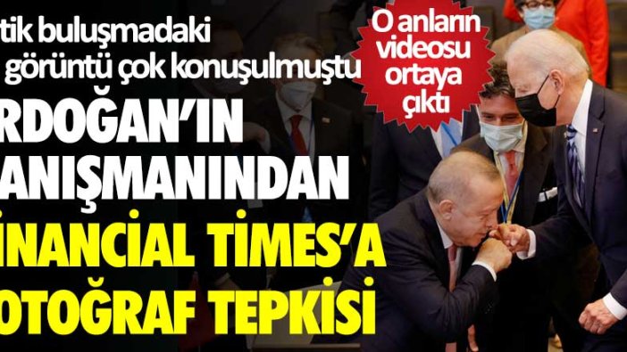 Erdoğan’ın danışmanından Financial Times’a fotoğraf tepkisi