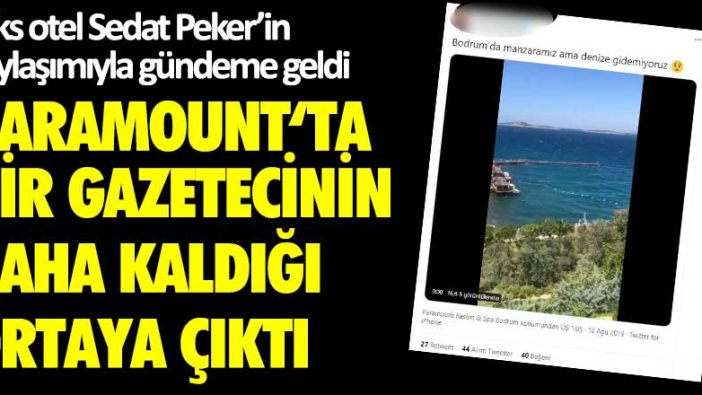 Sedat Peker'in iddialarıyla gündeme geldi! Paramount Otel'de bir gazetecinin daha kaldığı ortaya çıktı