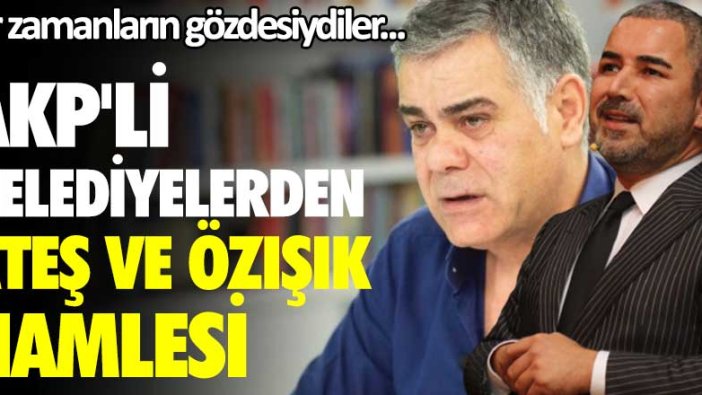 Bir zamanların gözdesiydiler... AKP'li belediyelerden Veyis Ateş ve Süleyman Özışık hamlesi