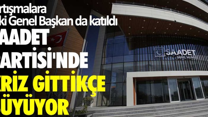 Tartışmalara eski Genel Başkan Mustafa Kamalak da katıldı! Saadet Partisi'nde kriz gittikçe büyüyor