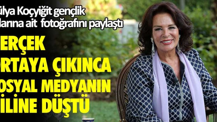 Hülya Koçyiğit gençlik yıllarına ait fotoğrafını paylaştı! Gerçek ortaya çıkınca sosyal medyanın diline düştü