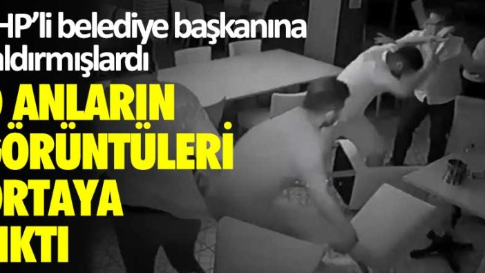 CHP'li Belediye Başkanı'na saldırmışlardı... O anların görüntüleri ortaya çıktı