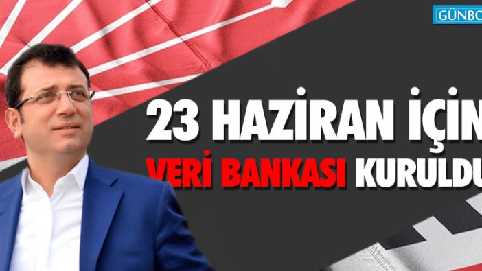 CHP, 23 Haziran için veri bankası kurdu!