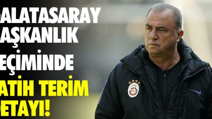 Galatasaray başkanlık seçiminde Fatih Terim detayı