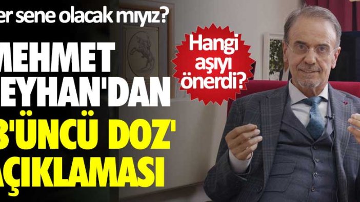 Hangi aşıyı önerdi? Her sene aşı olacak mıyız? Mehmet Ceyhan'dan '3'üncü doz' açıklaması