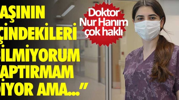 Doktor Nur Hanım çok haklı: "Aşının içindekileri bilmiyorum yaptırmam diyor, ama..."