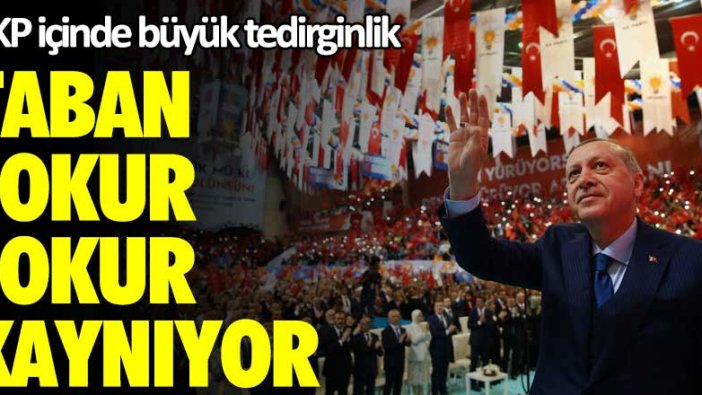 AKP içinde büyük tedirginlik!  Taban fokur fokur kaynıyor