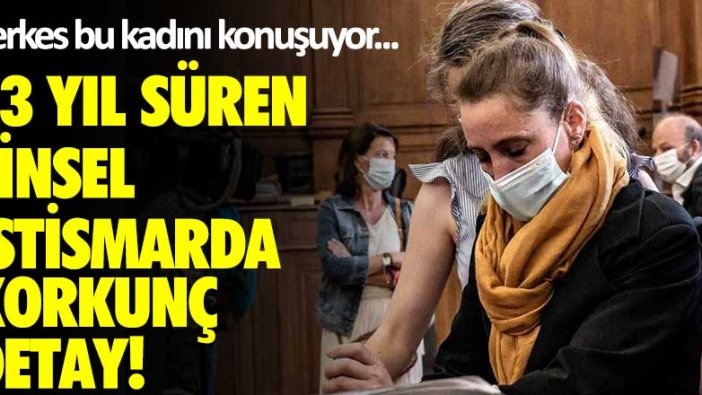 23 yıl süren cinsel istismarda korkunç detay! Herkes bu kadını konuşuyor...