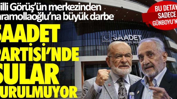 Saadet Partisi'nde sular durulmuyor! Milli Görüş'ün merkezinden Temel Karamollaoğlu'na büyük darbe