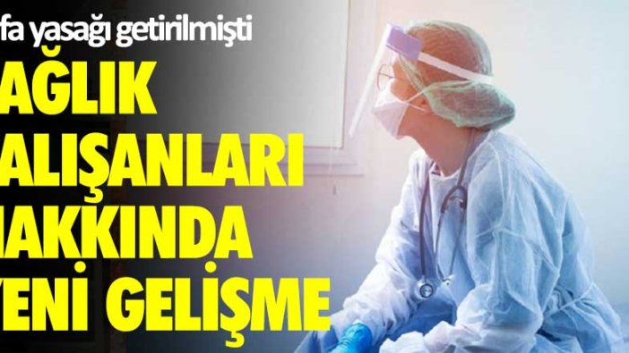 Sağlık çalışanları hakkında yeni gelişme