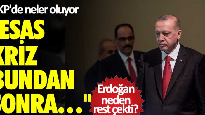 AKP'de neler oluyor? Esas kriz bundan sonra…