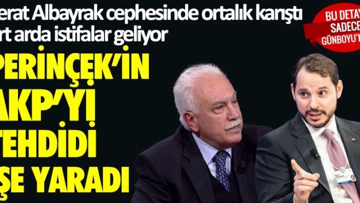 Berat Albayrak cephesinde ortalık karıştı! Art arda istifalar geliyor... Perinçek'in AKP'yi tehdidi işe yaradı