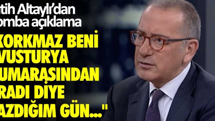 Fatih Altaylı açıkladı: Korkmaz beni Avusturya numarasından aradı diye yazdığım gün...