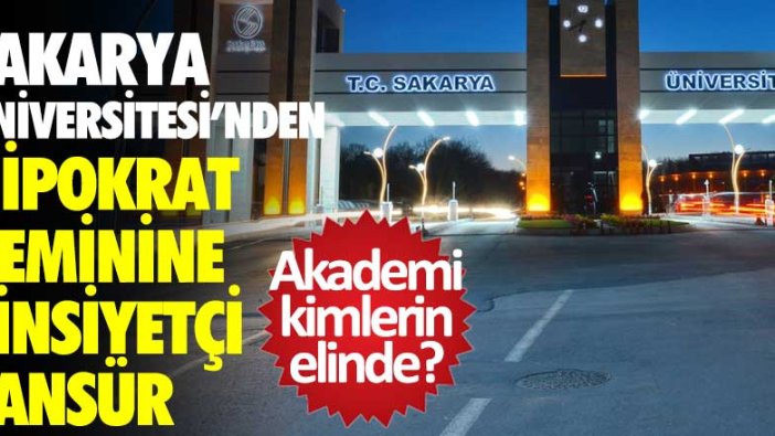 Sakarya Üniversitesi'nde Hipokrat Yemini'ne cinsiyetçi sansür! Akademi kimlerin elinde?