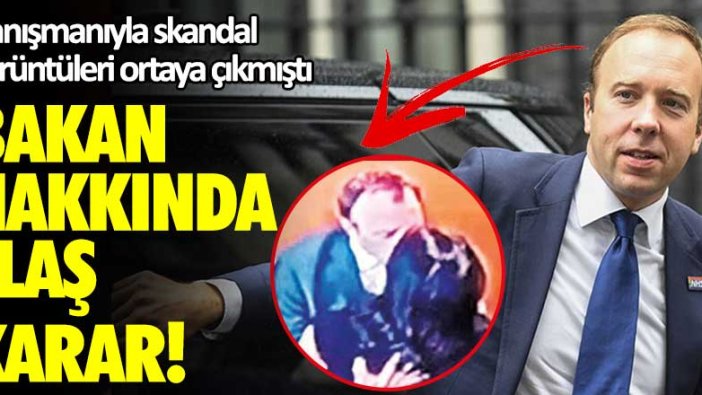 İngiltere Sağlık Bakanının danışmanıyla skandal görüntüleri ortaya çıkmıştı! Bakan hakkında flaş karar