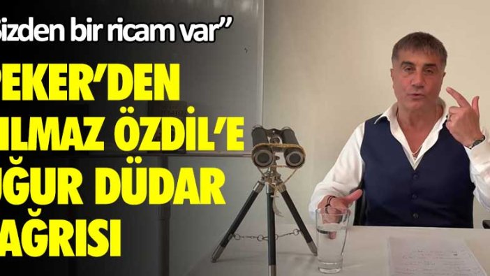 Sedat Peker'den Yılmaz Özdil'e Uğur Dündar Çağrısı!