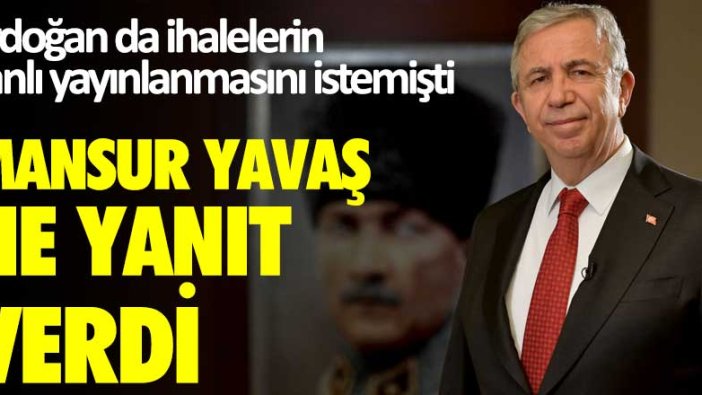 Erdoğan da ihalelerin canlı yayınlanmasını istemişti! Mansur Yavaş ne yanıt verdi