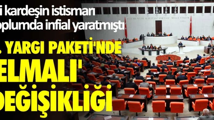 İki kardeşin istismarı toplumda infial yaratmıştı! 4. Yargı Paketi’nde 'Elmalı' değişikliği