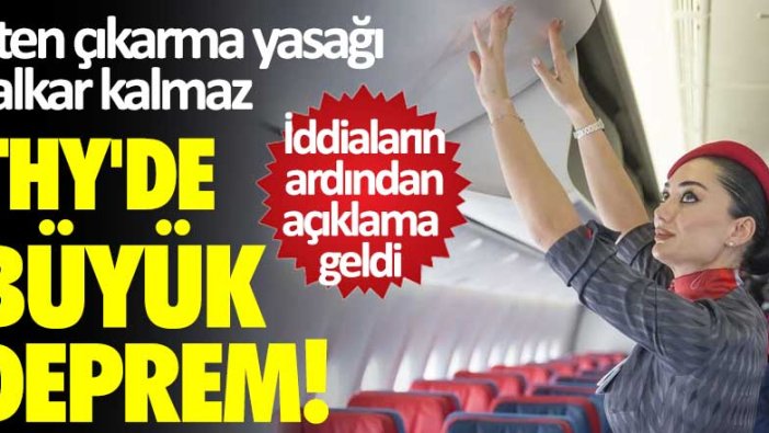 İşten çıkarma yasağı kalkar kalmaz THY'de büyük deprem!