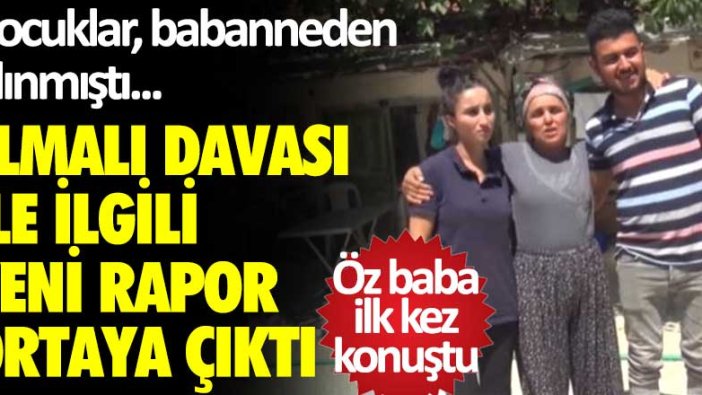 Çocuklar babanneden alınmıştı... Elmalı Davası ile ilgili yeni rapor ortaya çıktı... Öz baba ilk kez konuştu