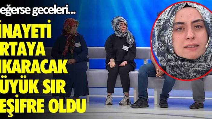 Büyükşen cinayetini ortaya çıkaracak büyük sır deşifre oldu! Meğerse geceleri...