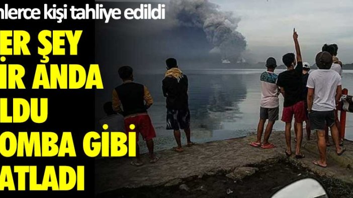 Her şey bir anda oldu, bomba gibi patladı... Binlerce kişi tahliye edildi