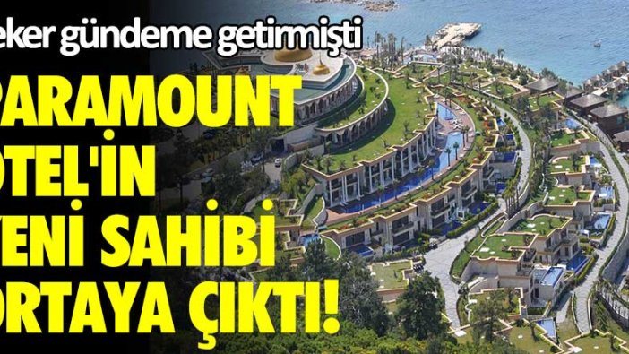 Paramount Otel'in yeni sahibi ortaya çıktı! Sedat Peker gündeme getirmişti