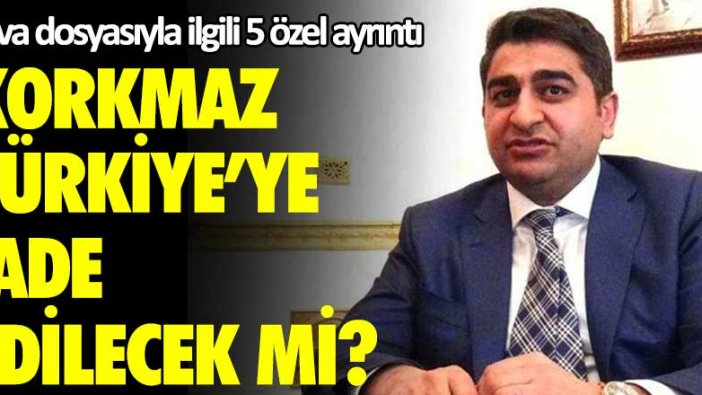 Sezgin Baran Korkmaz Türkiye'ye iade edilecek mi? Dava dosyasıyla ilgili 5 özel ayrıntı!