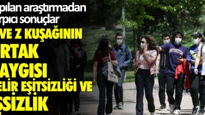 Yapılan araştırmadan çarpıcı sonuçlar!  Y ve Z kuşağının ortak kaygısı açıklandı