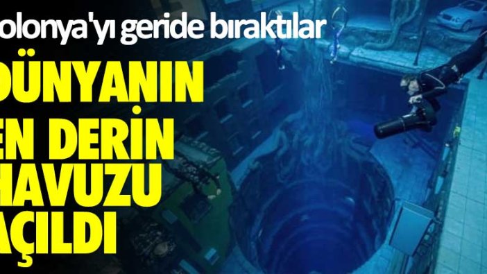 Polonya'yı geride bıraktılar! Dünyanın en derin havuzu açıldı