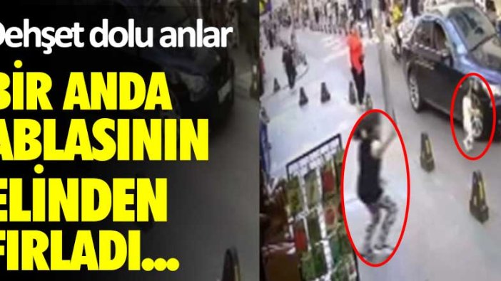 Dehşet dolu anlar! Bir anda ablasının elinden fırladı...