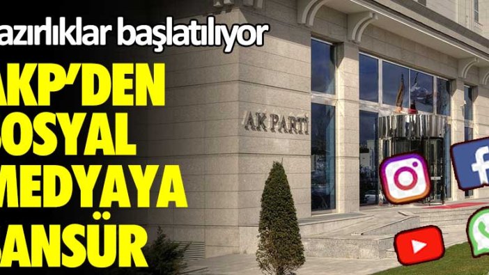 AKP'den sosyal medyaya sansür! Hazırlıklar başlatılıyor