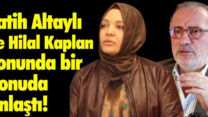 Fatih Altaylı ve Hilal Kaplan sonunda bir konuda anlaştı!