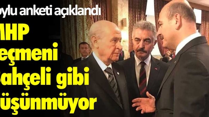 MHP seçmeni Bahçeli gibi düşünmüyor