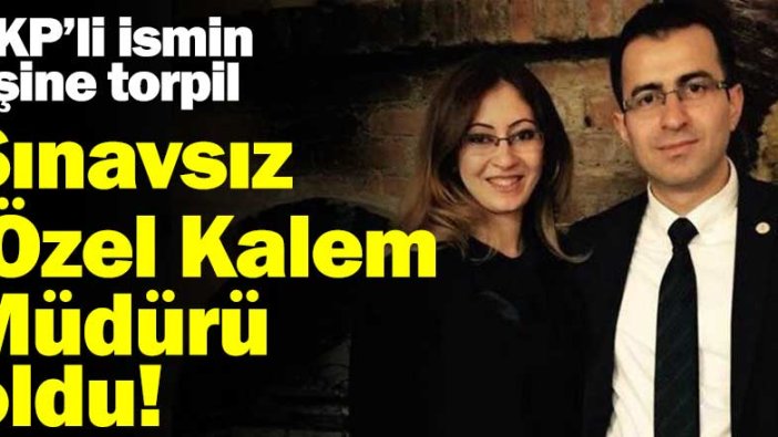 AKP'li Ahmet Kuzu'nun eşine torpil! Sınavsız Özel Kalem Müdürü oldu!