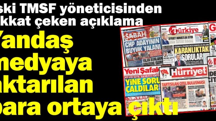 Eski TMSF yöneticisinden dikkat çeken açıklama! Yandaş medyaya aktarılan kaynaklar ortaya çıktı