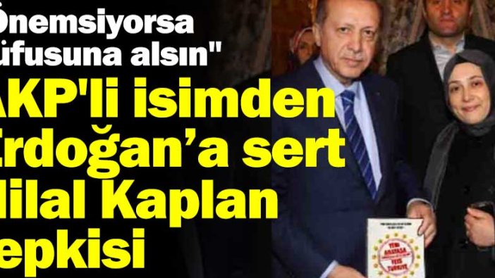 AKP'li yazardan Erdoğan'a sert Hilal Kaplan tepkisi: Önemsiyorsa nüfusuna alsın