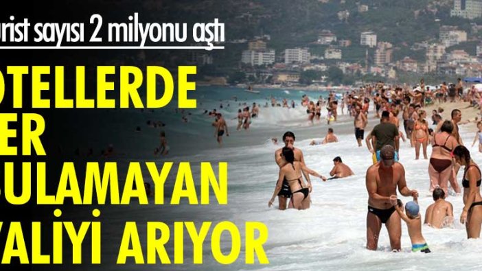 Otellerde yer bulamayan valiyi arıyor! Turist sayısı 2 milyonu geçti