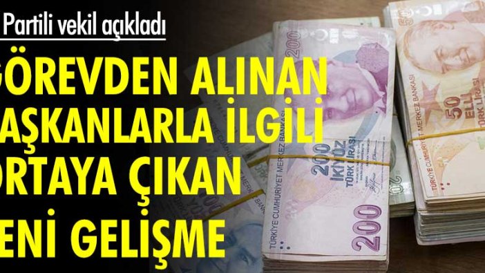 Görevden alınan başkanlarla ilgili ortalığı karıştıracak iddia! İYİ Partili vekil açıkladı