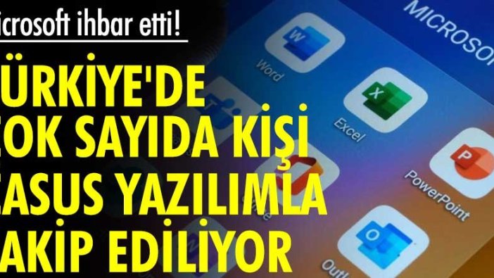 Türkiye'deki çok sayıda kişi casus yazılımla takip ediliyor!