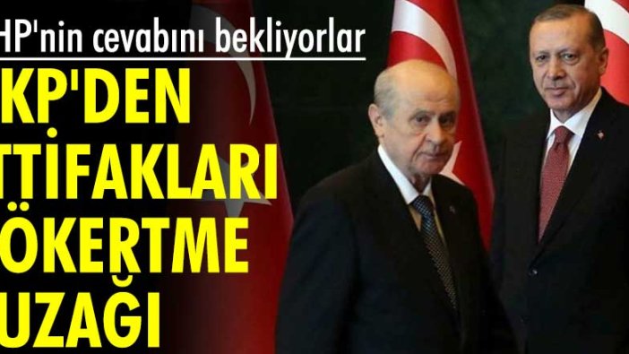 MHP'nin cevabını bekliyorlar: AKP'den İttifakları çökertme tuzağı