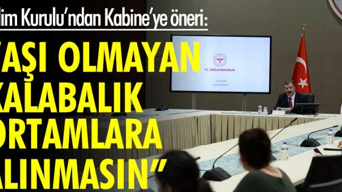 Bilim Kurulu'ndan Kabine'ye öneri: 