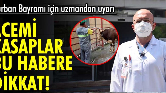 Kurban Bayramı için uzmandan uyarı! Acemi kasaplar bu habere dikkat