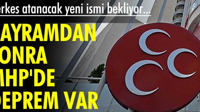 Herkes atanacak yeni ismi bekliyor... Bayramdan sonra MHP'de deprem var